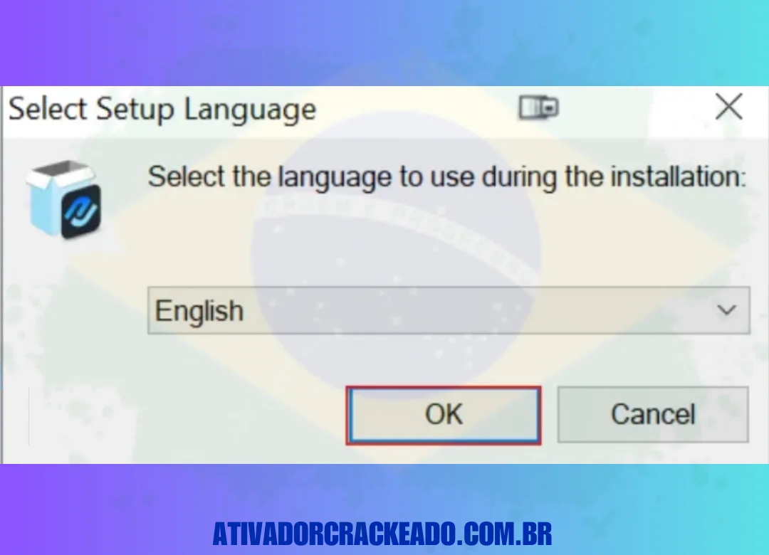 Após abrir o arquivo .exe, um 'Selecionar idioma de instalação' aparecerá na sua tela. Você tem que selecionar seu idioma e então clicar em 'OK‘.