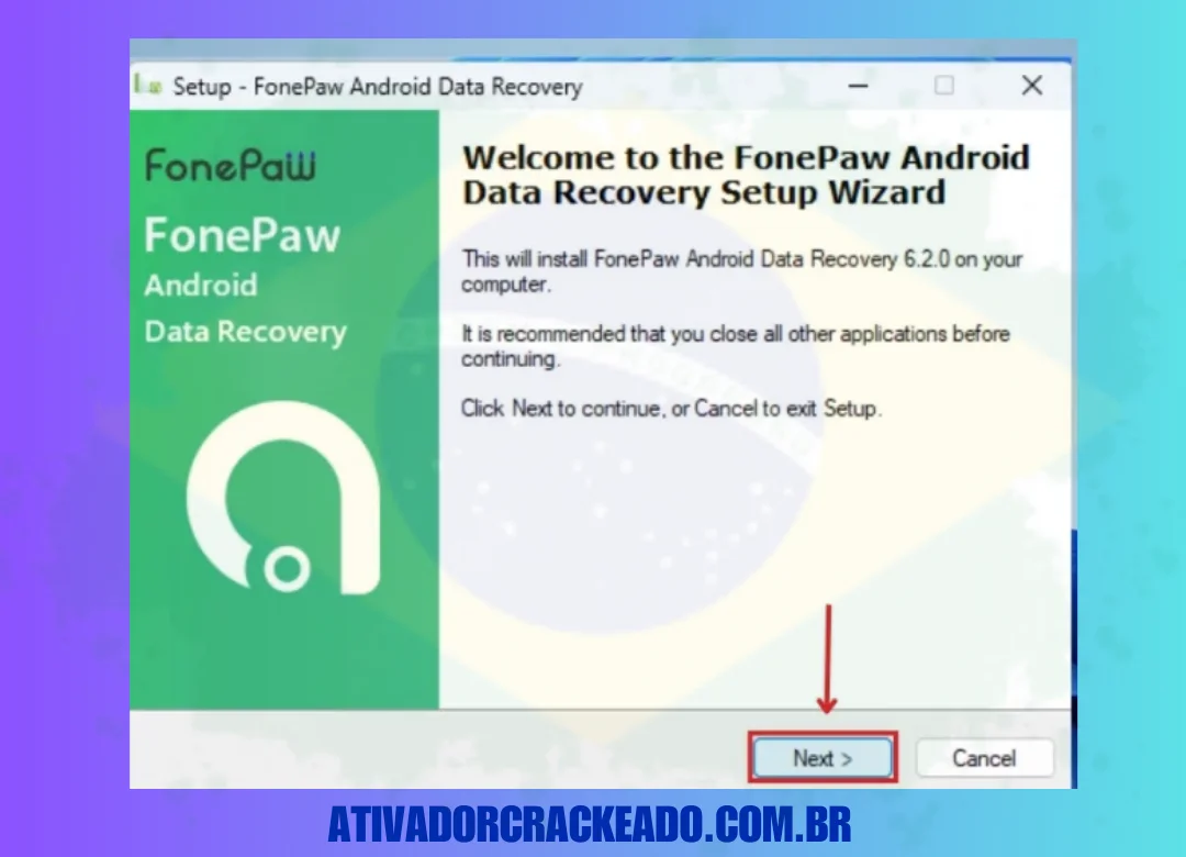 Após selecionar o idioma, o Assistente de configuração do FonePaw Android Data Recovery será iniciado.