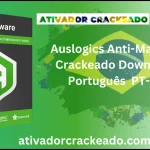 Auslogics Anti-Malware Crackeado