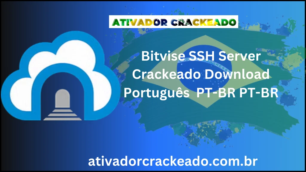 Bitvise SSH Server Crackeado