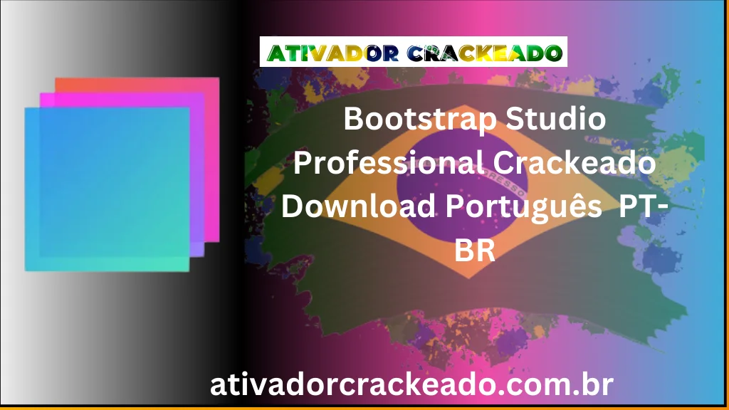 Bootstrap Studio Professional Crackeado Download Português  PT-BR