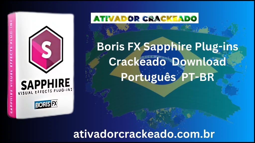 Boris FX Sapphire Plug-ins Crackeado Download Português  PT-BR