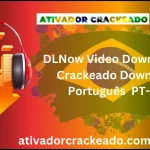 DLNow Video DowComo instalar e usar o dlnow video downloader crackeadonloader Crackeado