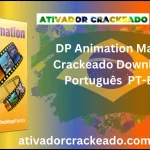 DP Animation Maker Crackeado Download Português  PT-BR