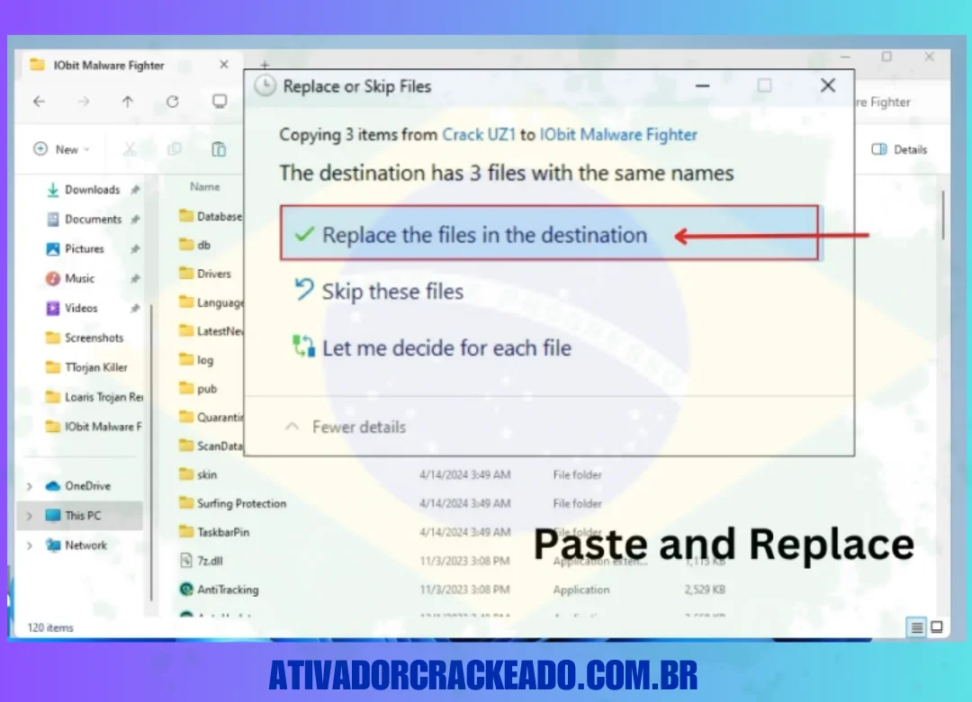 Depois, cole esses arquivos na pasta. Depois disso, clique em Substituir arquivos no destino.