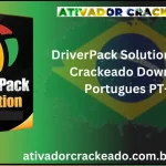 DriverPack Solution Offline Crackeado Download Português  PT-BR