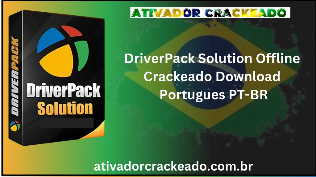 DriverPack Solution Offline Crackeado Download Português  PT-BR