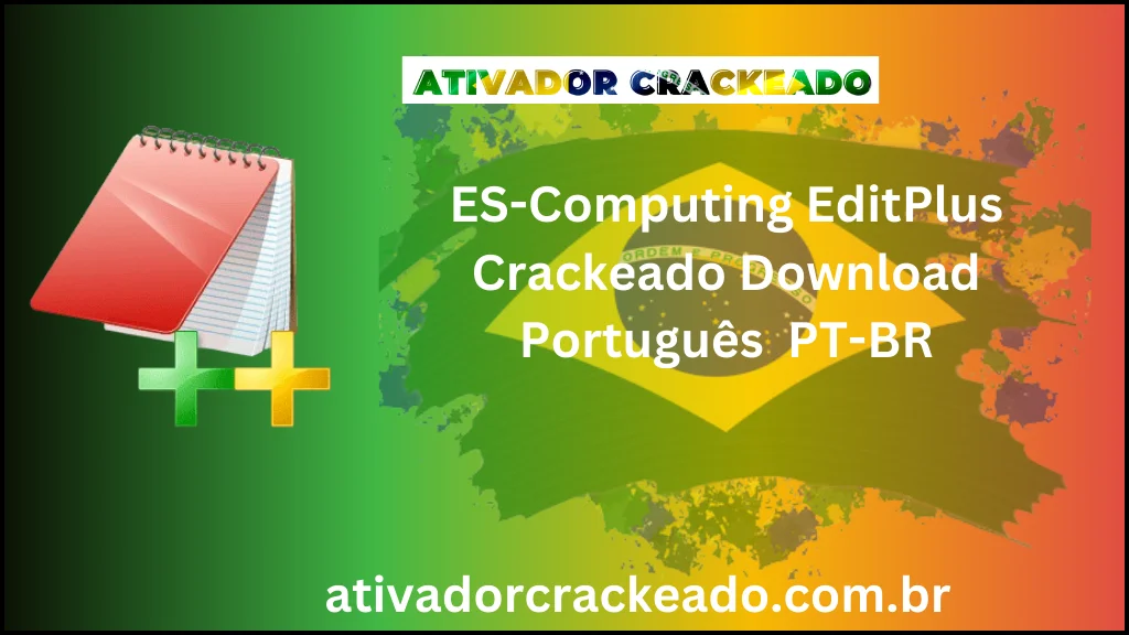 ES-Computing EditPlus Crackeado