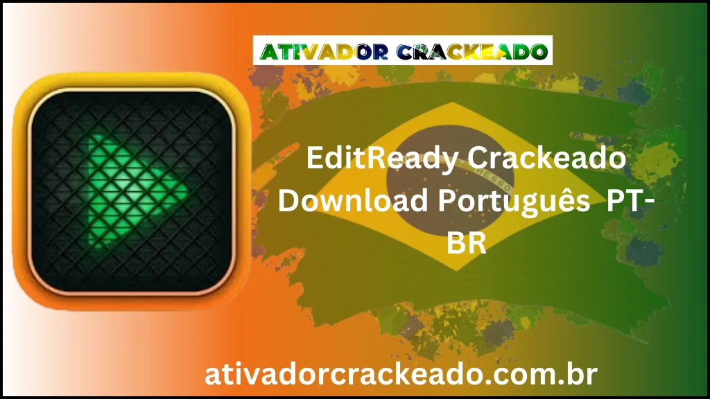 EditReady Crackeado Download Português  PT-BR