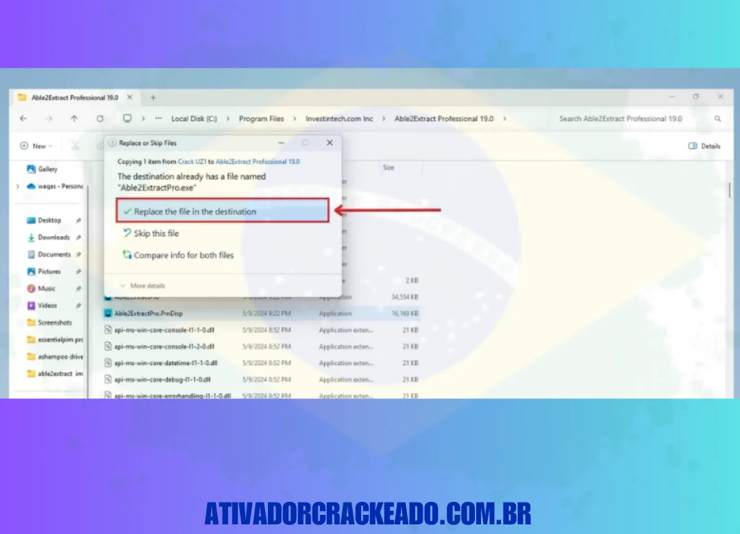 Em seguida, você precisa clicar em ‘Substituir o arquivo no destino’. Isso substituirá o arquivo existente pelo arquivo crackeado para concluir o processo, conforme mostrado na imagem abaixo.