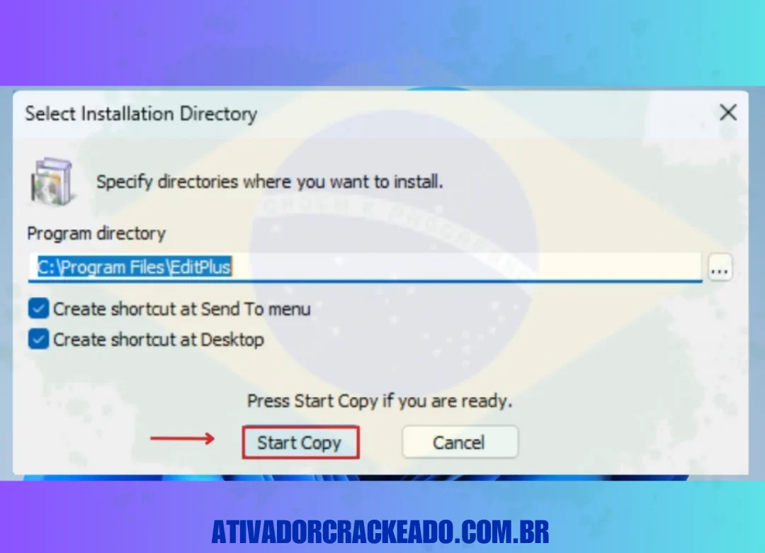 Então, você precisa especificar a pasta para instalação. Depois disso, clique em Start Copy.