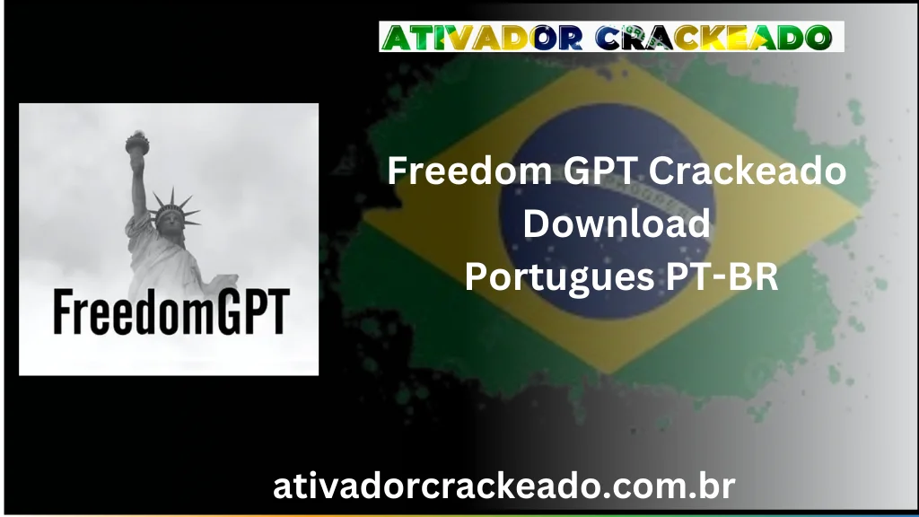 Freedom GPT 3.0.4 Crackeado Download Português  PT-BR