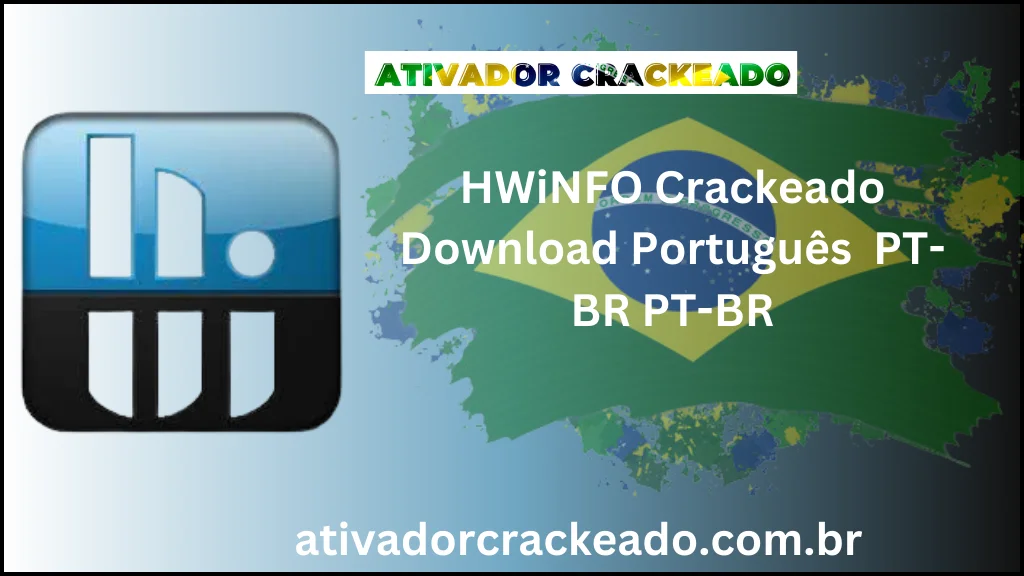 HWiNFO Crackeado Download Português  PT-BR