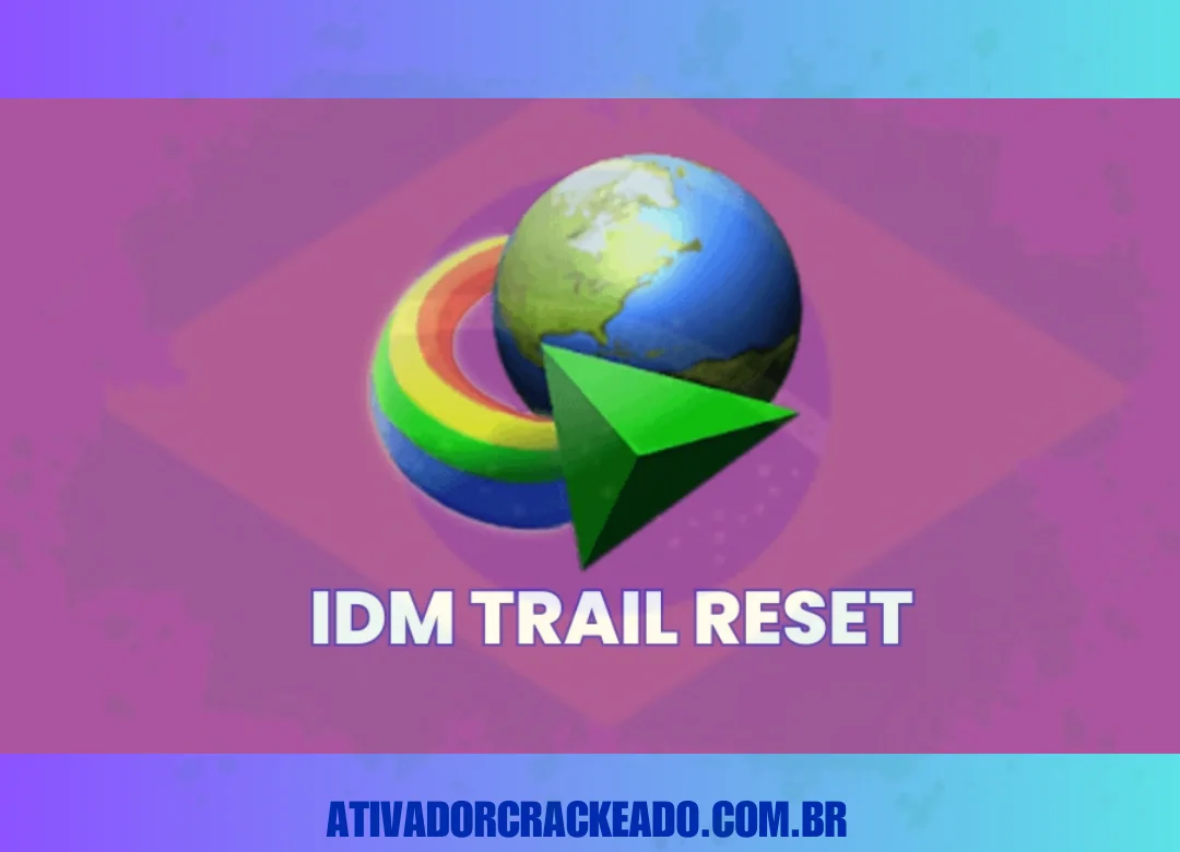 IDM Trail Reset Tool Crackeado Download