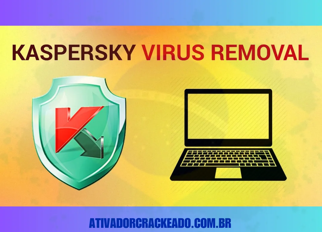 Kaspersky Virus Removal Tool Crackeado