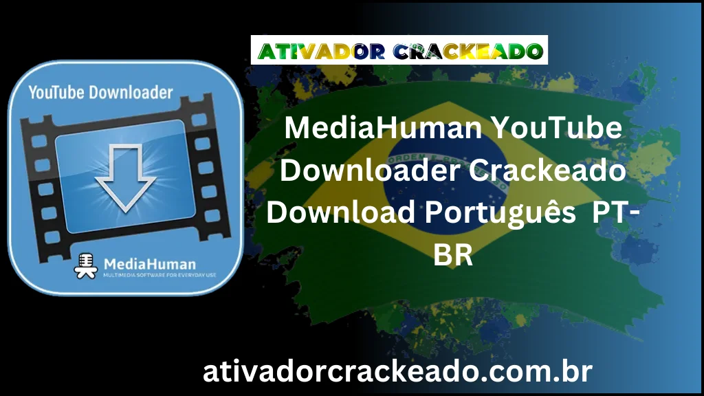 MediaHuman YouTube Downloader Crackeado Download Português  PT-BR