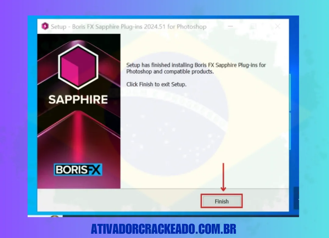 O Boris FX Sapphire Plug-ins agora está totalmente instalado, então basta clicar em “Concluir”.