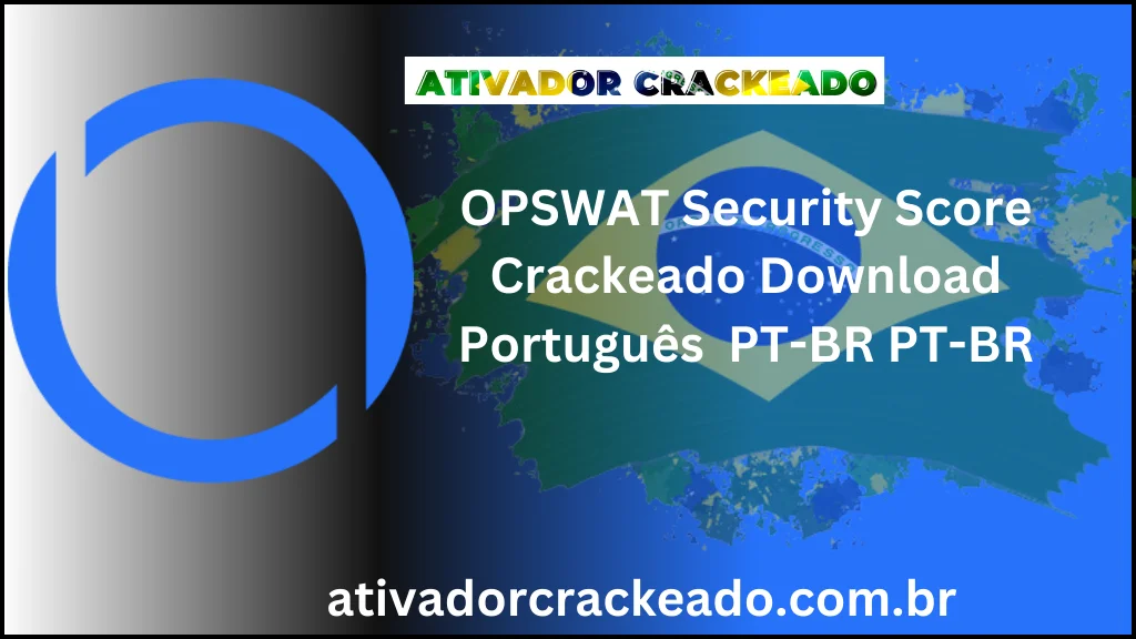 OPSWAT Security Score Crackeado