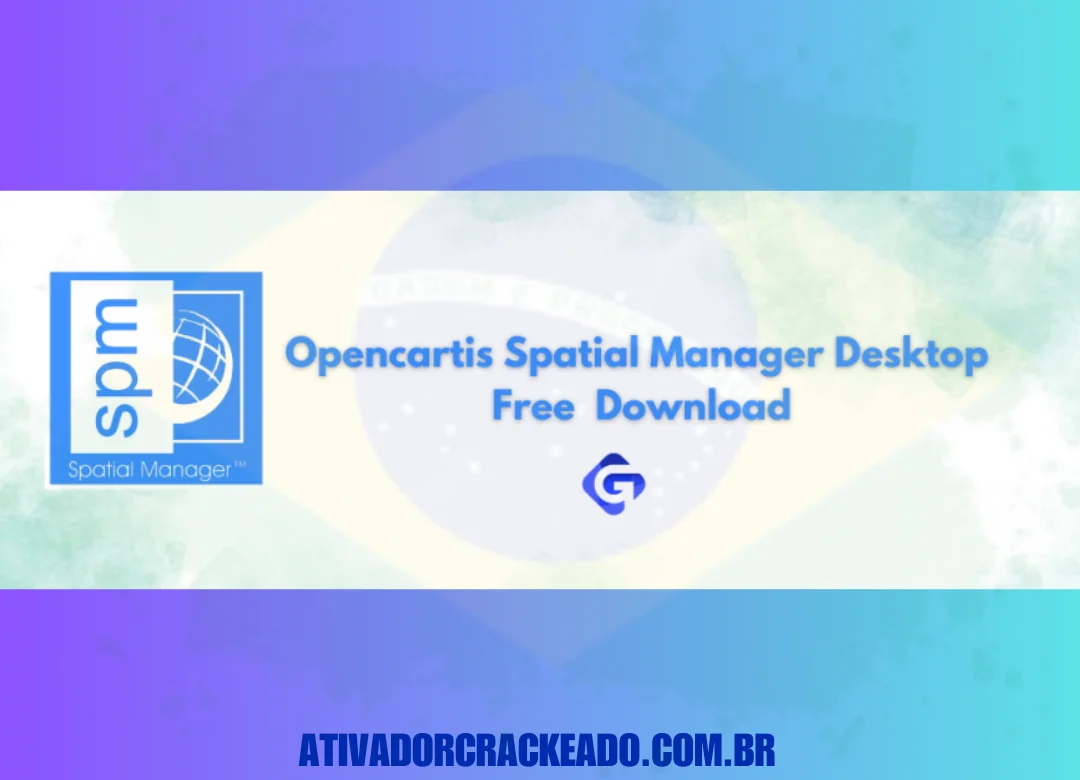 Opencartis Spatial Manager Desktop Crackeado Download