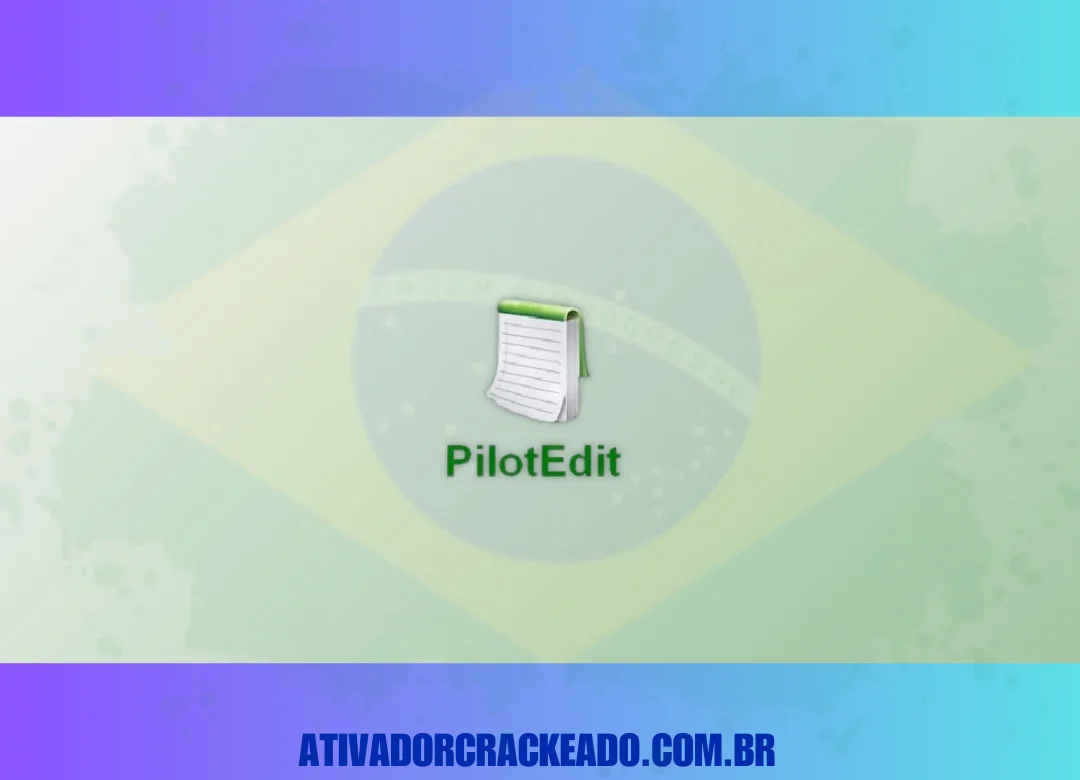 PilotEdit Pro Crackeado Download