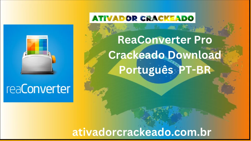 ReaConverter Pro Crackeado Download Português  PT-BR