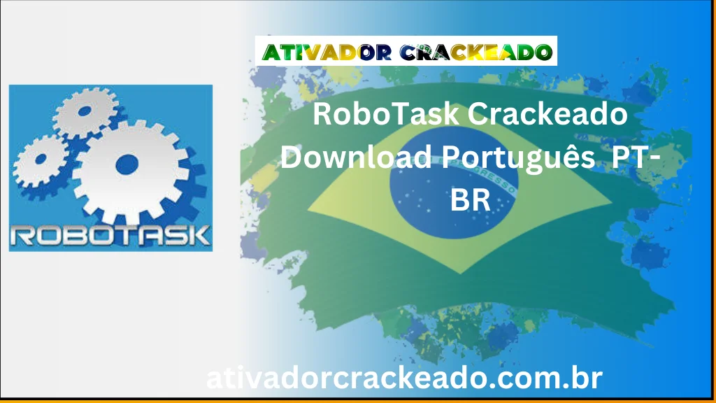 RoboTask Crackeado Download Português  PT-BR