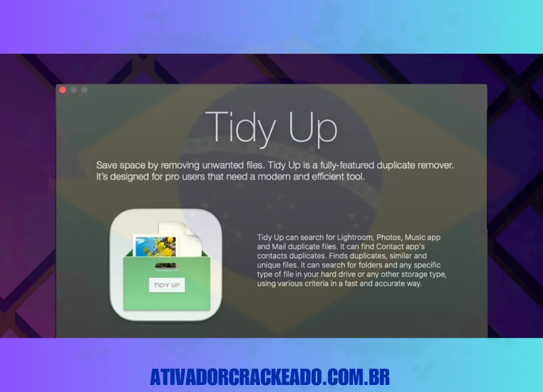 Tidy Up No seu computador, você pode inadvertidamente salvar o mesmo arquivo mais de uma