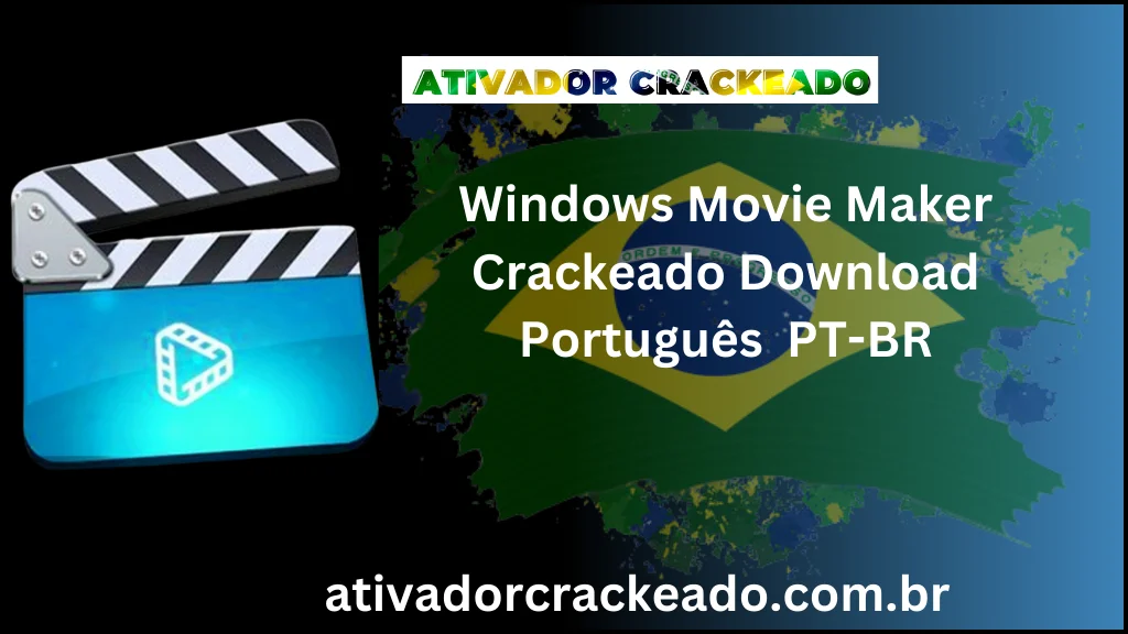 Windows Movie Maker Crackeado Download Português  PT-BR