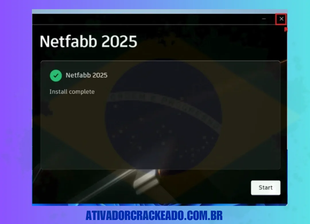 A instalação está concluída, então clique na 'cruz (x)' para sair da configuração da instalação.