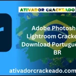 Adobe Photoshop Lightroom Crackeado