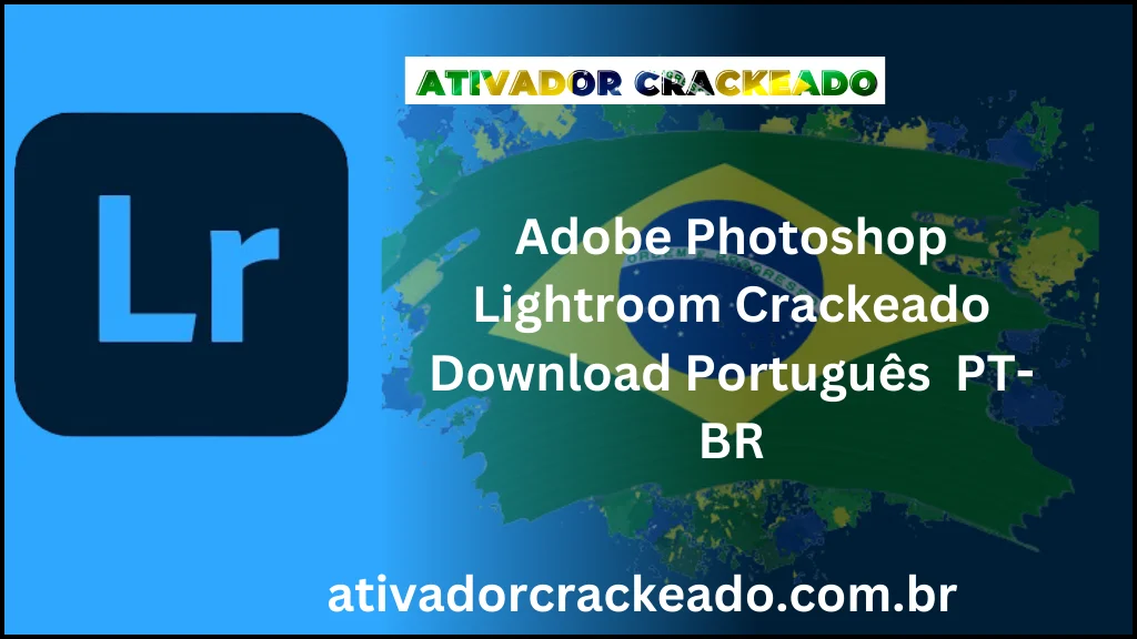 Adobe Photoshop Lightroom Crackeado