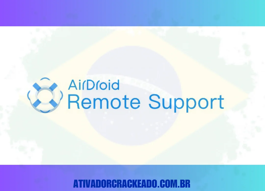 AirDroid Remote Support Crackeado Download