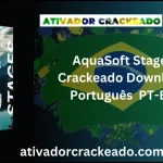 AquaSoft Stages 15.3.01 Crackeado Download Português  PT-BR