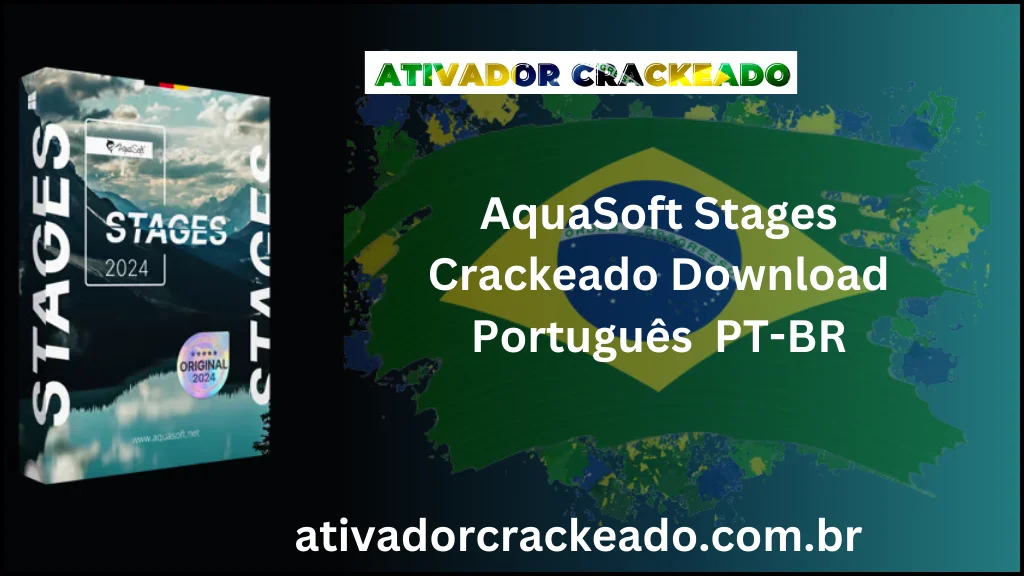 AquaSoft Stages 15.3.01 Crackeado Download Português  PT-BR