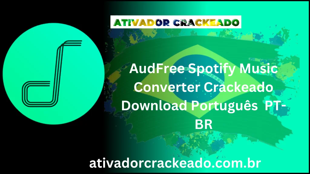 AudFree Spotify Music Converter Crackeado Download Português  PT-BR