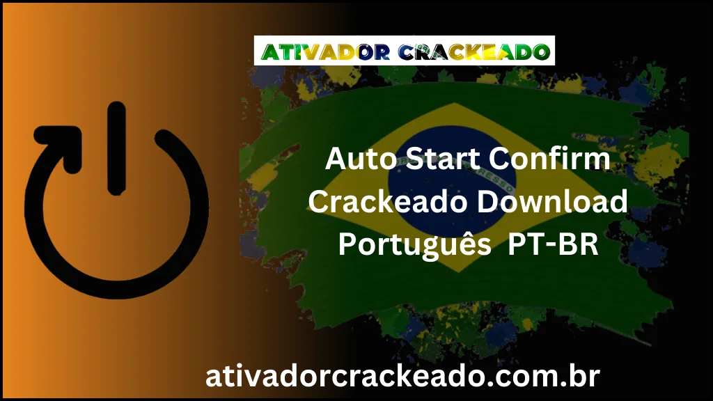 Auto Start Confirm 3.1.8968 Crackeado Download Português  PT-BR