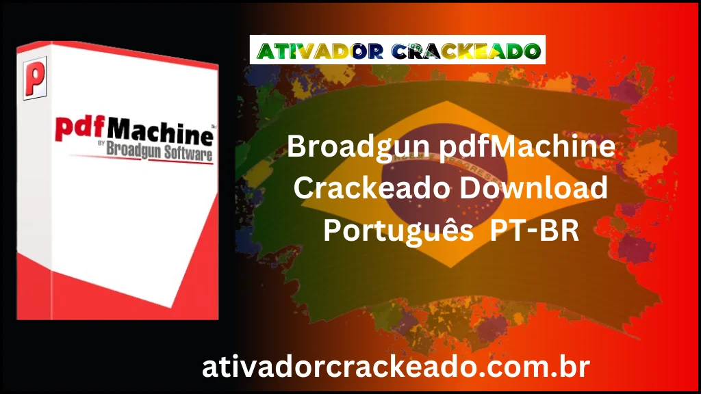 Broadgun pdfMachine 20.34 Crackeado Download Português  PT-BR