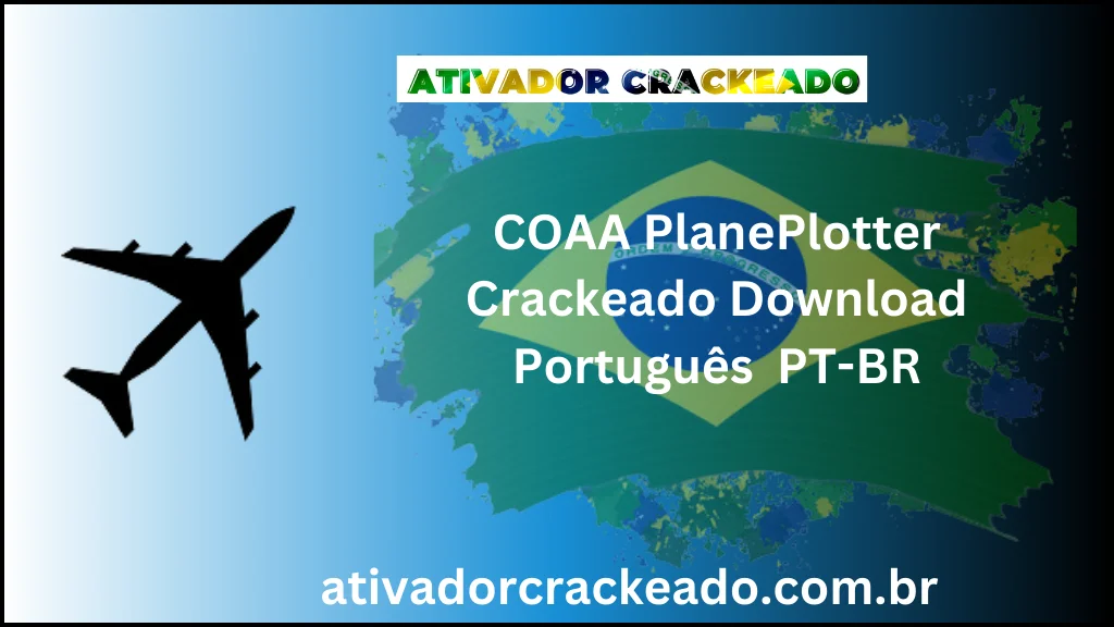 COAA PlanePlotter 6.6.8.5 Crackeado Download Português  PT-BR