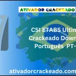 CSI ETABS Ultimate 21.0.1.3178 Crackeado Download Português  PT-BR