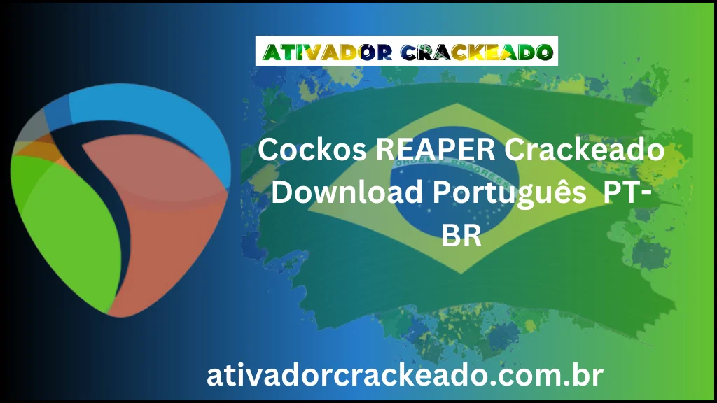 Cockos REAPER 7.22 Crackeado Download Português  PT-BR