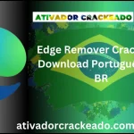 Edge Remover 2.7 Crackeado Download Português  PT-BR