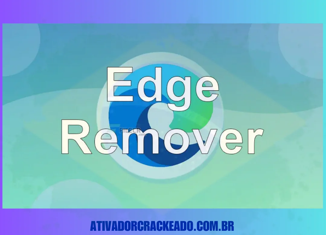 Edge Remover Crackeado Download