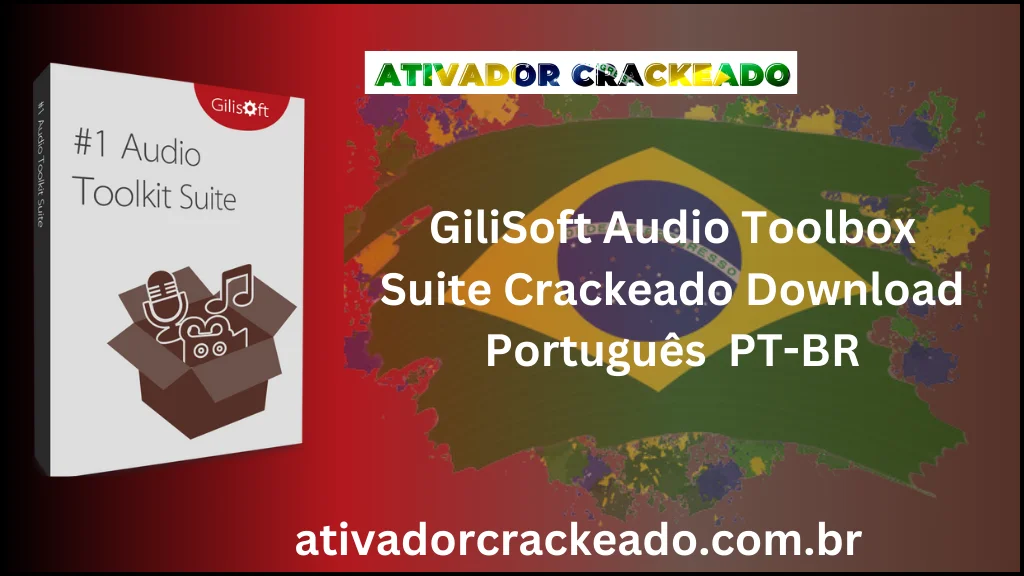 GiliSoft Audio Toolbox Suite Crackeado