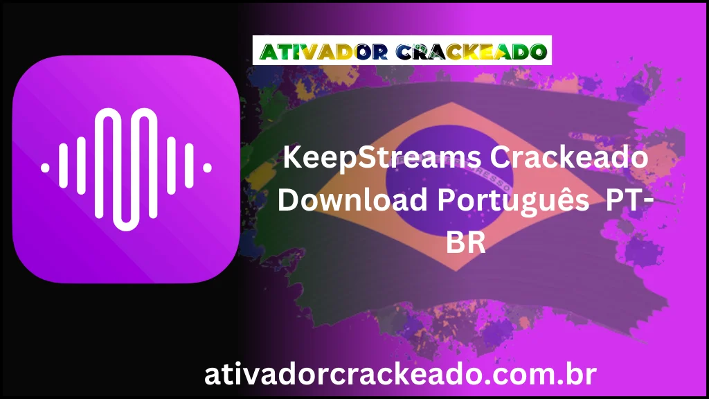 KeepStreams 1.2.3.4  Crackeado Download Português  PT-BR