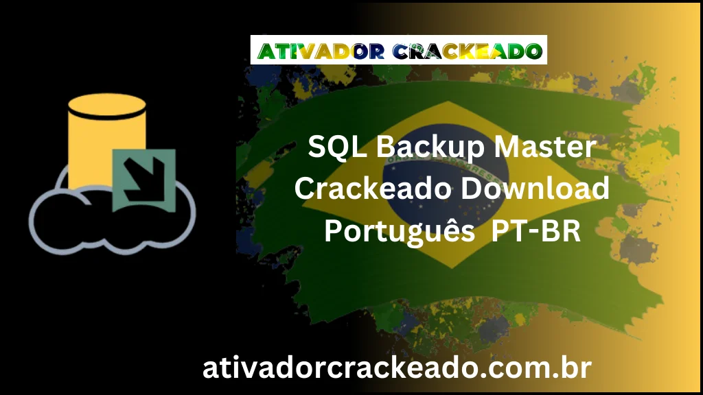 SQL Backup Master Crackeado