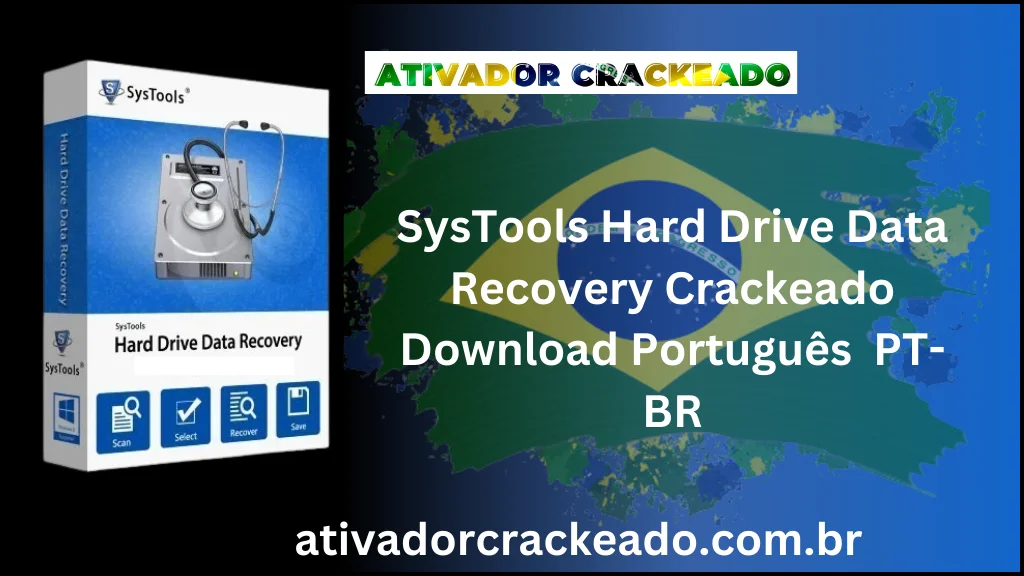 SysTools Hard Drive Data Recovery Crackeado Download Português  PT-BR