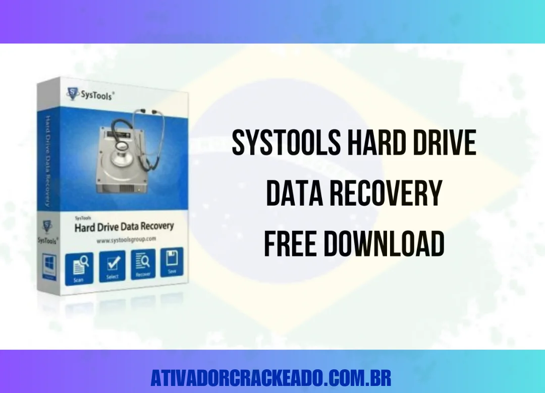 SysTools Hard Drive Data Recovery Crackeado Download