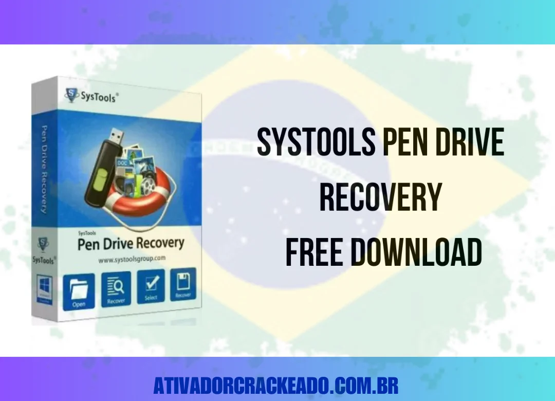 SysTools Pen Drive Recovery Crackeado Download