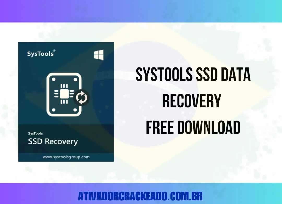 SysTools SSD Data Recovery Crackeado Download