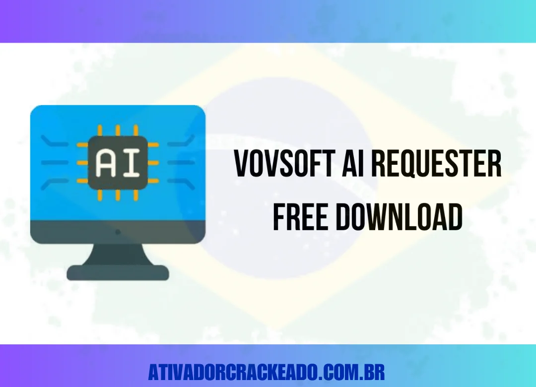 VovSoft AI Requester Crackeado Download